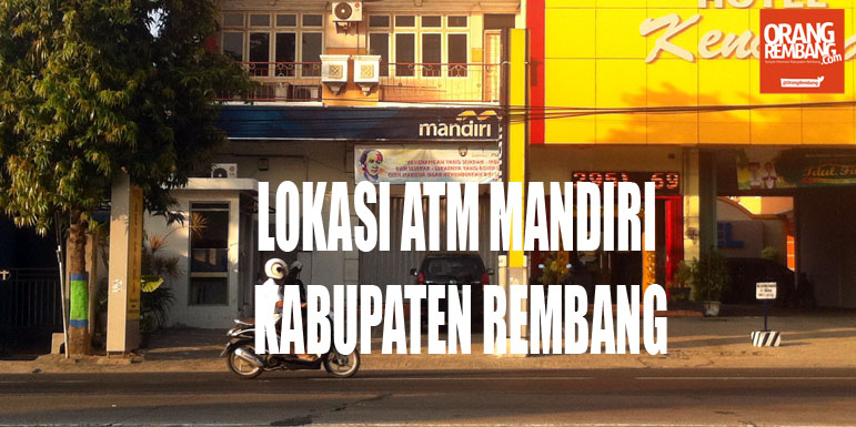 alamat-lokasi-atm-mandiri-kab-rembang.jpg